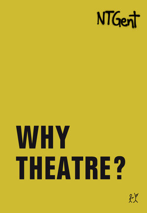 Buchcover Why Theatre?  | EAN 9783957324580 | ISBN 3-95732-458-0 | ISBN 978-3-95732-458-0