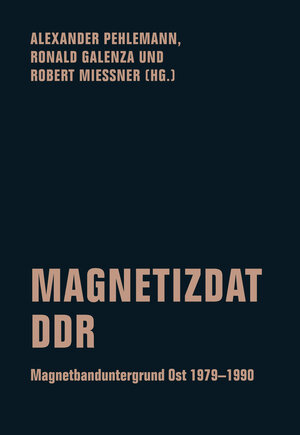 Buchcover Magnetizdat DDR  | EAN 9783957324764 | ISBN 3-95732-476-9 | ISBN 978-3-95732-476-4