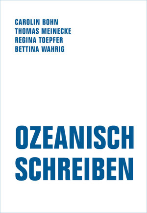 Buchcover Ozeanisch Schreiben | Carolin Bohn | EAN 9783957325204 | ISBN 3-95732-520-X | ISBN 978-3-95732-520-4