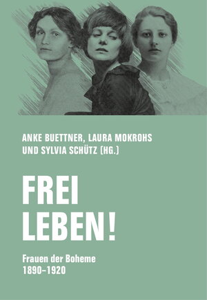 Buchcover Frei leben! | Franziska zu Reventlow | EAN 9783957325464 | ISBN 3-95732-546-3 | ISBN 978-3-95732-546-4