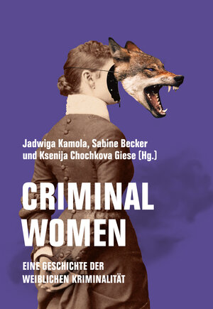 Buchcover Criminal Women  | EAN 9783957325549 | ISBN 3-95732-554-4 | ISBN 978-3-95732-554-9