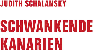 Buchcover Schwankende Kanarien | Judith Schalansky | EAN 9783957325648 | ISBN 3-95732-564-1 | ISBN 978-3-95732-564-8