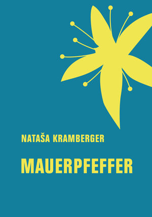 Buchcover Mauerpfeffer | Nataša Kramberger | EAN 9783957325662 | ISBN 3-95732-566-8 | ISBN 978-3-95732-566-2