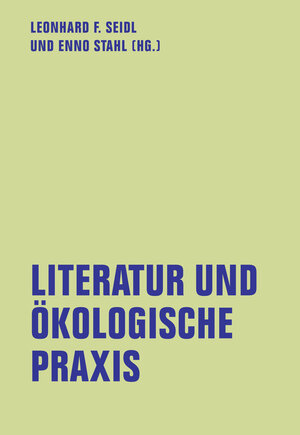 Buchcover Literatur und ökologische Praxis  | EAN 9783957325723 | ISBN 3-95732-572-2 | ISBN 978-3-95732-572-3