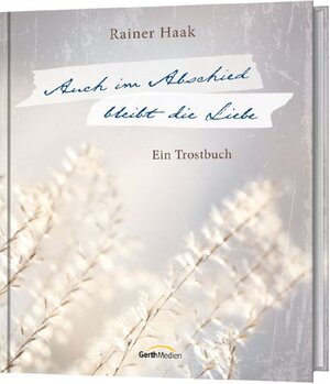 Buchcover Auch im Abschied bleibt die Liebe  | EAN 9783957340221 | ISBN 3-95734-022-5 | ISBN 978-3-95734-022-1