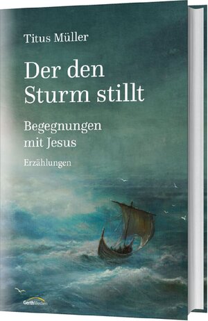 Buchcover Der den Sturm stillt  | EAN 9783957340412 | ISBN 3-95734-041-1 | ISBN 978-3-95734-041-2