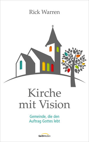 Buchcover Kirche mit Vision | Rick Warren | EAN 9783957341808 | ISBN 3-95734-180-9 | ISBN 978-3-95734-180-8