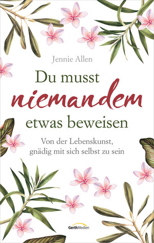 Buchcover Du musst niemandem etwas beweisen | Jennie Allen | EAN 9783957344908 | ISBN 3-95734-490-5 | ISBN 978-3-95734-490-8