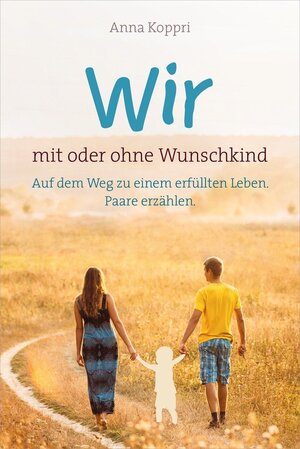 Buchcover Wir - mit oder ohne Wunschkind  | EAN 9783957346568 | ISBN 3-95734-656-8 | ISBN 978-3-95734-656-8