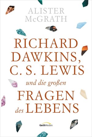 Buchcover Richard Dawkins, C.S. Lewis und die großen Fragen des Lebens  | EAN 9783957346711 | ISBN 3-95734-671-1 | ISBN 978-3-95734-671-1
