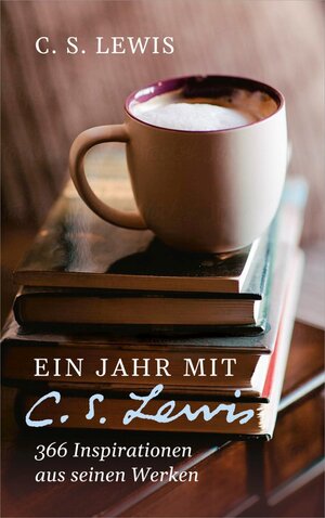 Buchcover Ein Jahr mit C. S. Lewis  | EAN 9783957346858 | ISBN 3-95734-685-1 | ISBN 978-3-95734-685-8