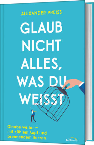 Buchcover Glaub nicht alles, was du weißt | Alexander Preiss | EAN 9783957347312 | ISBN 3-95734-731-9 | ISBN 978-3-95734-731-2