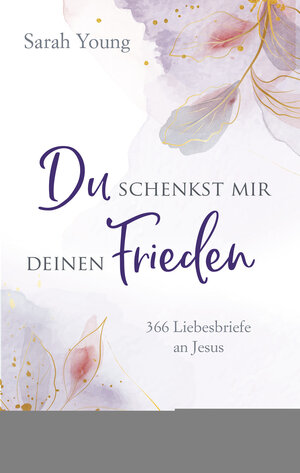 Buchcover Du schenkst mir deinen Frieden | Sarah Young | EAN 9783957348975 | ISBN 3-95734-897-8 | ISBN 978-3-95734-897-5
