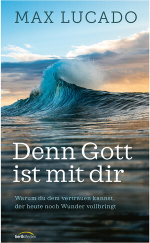 Buchcover Denn Gott ist mit dir | Max Lucado | EAN 9783957349026 | ISBN 3-95734-902-8 | ISBN 978-3-95734-902-6
