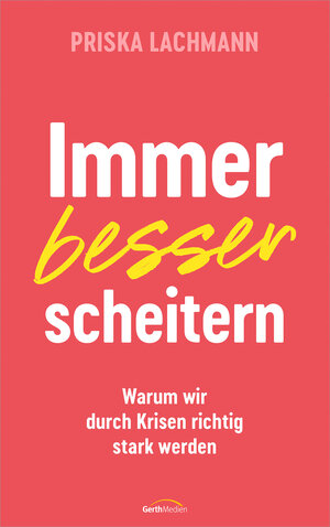 Buchcover Immer besser scheitern | Priska Lachmann | EAN 9783957349040 | ISBN 3-95734-904-4 | ISBN 978-3-95734-904-0