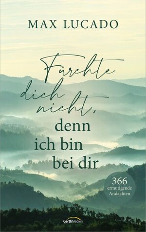 Buchcover Fürchte dich nicht, denn ich bin bei dir | Max Lucado | EAN 9783957349118 | ISBN 3-95734-911-7 | ISBN 978-3-95734-911-8