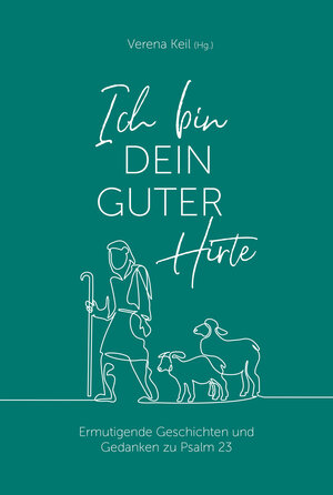 Buchcover Ich bin dein guter Hirte  | EAN 9783957349712 | ISBN 3-95734-971-0 | ISBN 978-3-95734-971-2
