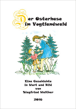 Buchcover Der Osterhase im Vogtlandwald | Siegfried Walther | EAN 9783957350398 | ISBN 3-95735-039-5 | ISBN 978-3-95735-039-8