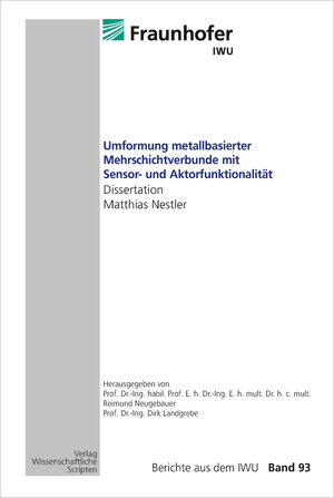 Buchcover Umformung metallbasierter Mehrschichtverbunde mit Sensor- und Aktorfunktionalität | Matthias Nestler | EAN 9783957350459 | ISBN 3-95735-045-X | ISBN 978-3-95735-045-9