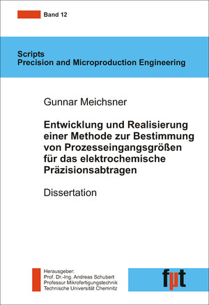 Buchcover Entwicklung und Realisierung einer Methode zur Bestimmung von Prozesseingangsgrößen für das elektrochemische Präzisionsabtragen | Gunnar Meichsner | EAN 9783957350879 | ISBN 3-95735-087-5 | ISBN 978-3-95735-087-9