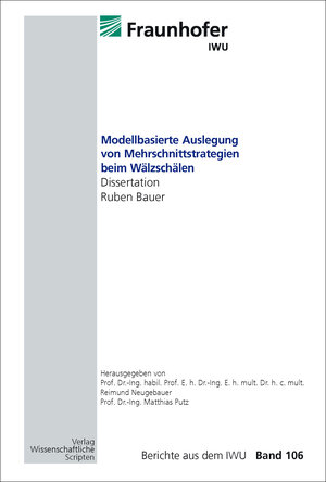 Buchcover Modellbasierte Auslegung von Mehrschnittstrategien beim Wälzschälen | Ruben Bauer | EAN 9783957350954 | ISBN 3-95735-095-6 | ISBN 978-3-95735-095-4