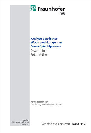 Buchcover Analyse elastischer Wechselwirkungen an Servo-Spindelpressen | Peter Müller | EAN 9783957351104 | ISBN 3-95735-110-3 | ISBN 978-3-95735-110-4