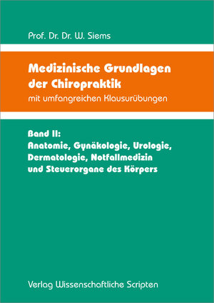 Buchcover Medizinische Grundlagen der Chiropraktik mit umfangreichen Klausurübungen | Werner Siems | EAN 9783957351333 | ISBN 3-95735-133-2 | ISBN 978-3-95735-133-3