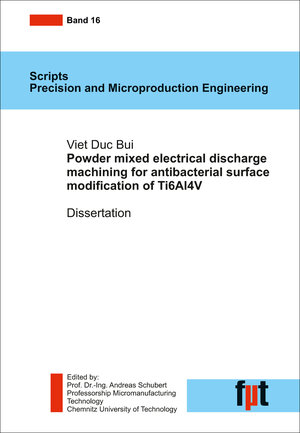 Buchcover Powder mixed electrical discharge machining for antibacterial surface modification of Ti6Al4V | Viet Duc Bui | EAN 9783957351562 | ISBN 3-95735-156-1 | ISBN 978-3-95735-156-2