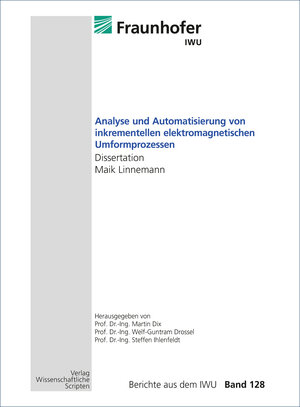 Buchcover Analyse und Automatisierung von inkrementellen elektromagnetischen Umformprozessen | Maik Linnemann | EAN 9783957351609 | ISBN 3-95735-160-X | ISBN 978-3-95735-160-9