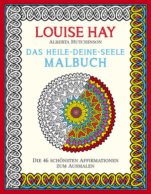 Buchcover Das Heile-Deine-Seele Malbuch | Louise Hay | EAN 9783957360656 | ISBN 3-95736-065-X | ISBN 978-3-95736-065-6