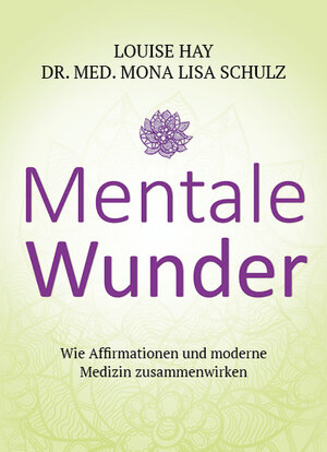 Buchcover Mentale Wunder | Louise Hay | EAN 9783957360830 | ISBN 3-95736-083-8 | ISBN 978-3-95736-083-0