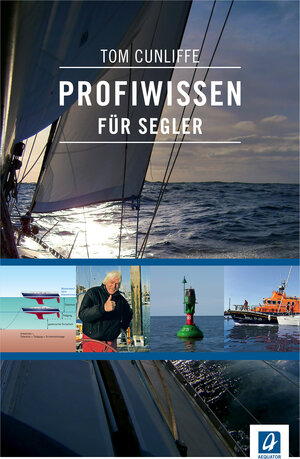 Buchcover Profiwissen für Segler | Tom Cunliffe | EAN 9783957370051 | ISBN 3-95737-005-1 | ISBN 978-3-95737-005-1