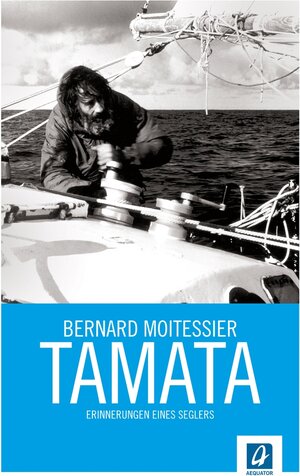 Buchcover Tamata | Bernhard Moitessier | EAN 9783957370082 | ISBN 3-95737-008-6 | ISBN 978-3-95737-008-2