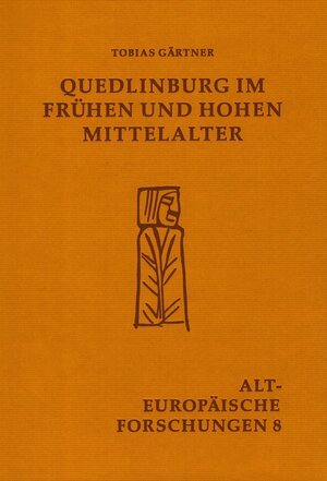 Buchcover Quedlinburg im frühen und hohen Mittelalter  | EAN 9783957410870 | ISBN 3-95741-087-8 | ISBN 978-3-95741-087-0
