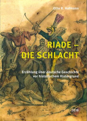 Buchcover Riade - Die Schlacht (Teil 1) | Otto R. Hofmann | EAN 9783957410979 | ISBN 3-95741-097-5 | ISBN 978-3-95741-097-9