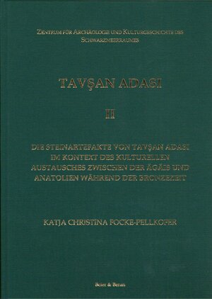 Buchcover Die Steinartefakte von Tavşan Adasi im Kontext des kulturellen Austausches zwischen der Ägäis und Anatolien während der Bronzezeit. | Katja Christine Focke-Pellkofer | EAN 9783957411747 | ISBN 3-95741-174-2 | ISBN 978-3-95741-174-7