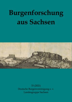 Buchcover Burgenforschung aus Sachsen 33 (2021)  | EAN 9783957411785 | ISBN 3-95741-178-5 | ISBN 978-3-95741-178-5