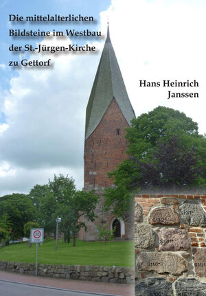 Buchcover Die mittelalterlichen Bildsteine im Westbau der St.-Jürgen-Kirche zu Gettorf | Hans Heinrich Janssen | EAN 9783957412188 | ISBN 3-95741-218-8 | ISBN 978-3-95741-218-8