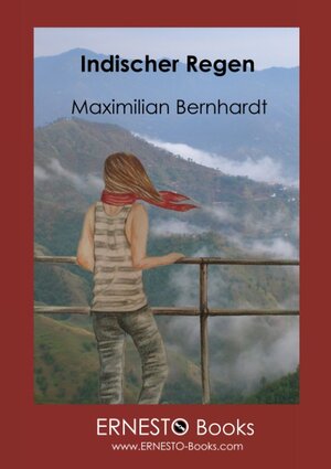 Buchcover Indischer Regen | Maximilian Bernhardt | EAN 9783957420084 | ISBN 3-95742-008-3 | ISBN 978-3-95742-008-4