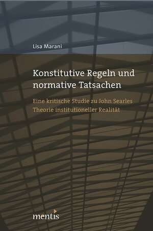 Buchcover Konstitutive Regeln und normative Tatsachen | Lisa Marani | EAN 9783957430762 | ISBN 3-95743-076-3 | ISBN 978-3-95743-076-2