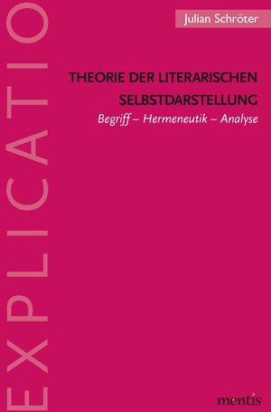 Buchcover Theorie der literarischen Selbstdarstellung | Julian Schröter | EAN 9783957431158 | ISBN 3-95743-115-8 | ISBN 978-3-95743-115-8