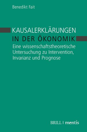 Buchcover Kausalerklärungen in der Ökonomik | Benedikt Fait | EAN 9783957431769 | ISBN 3-95743-176-X | ISBN 978-3-95743-176-9
