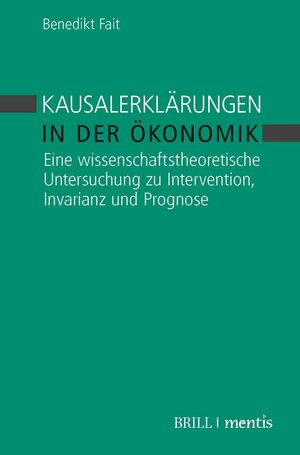 Buchcover Kausalerklärungen in der Ökonomik | Benedikt Fait | EAN 9783957437358 | ISBN 3-95743-735-0 | ISBN 978-3-95743-735-8