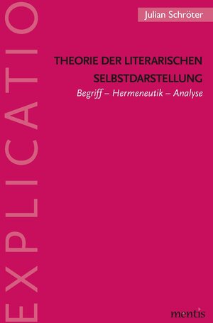 Buchcover Theorie der literarischen Selbstdarstellung | Julian Schröter | EAN 9783957437617 | ISBN 3-95743-761-X | ISBN 978-3-95743-761-7