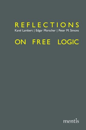 Buchcover Reflections on Free Logic | Karel Lambert | EAN 9783957438362 | ISBN 3-95743-836-5 | ISBN 978-3-95743-836-2