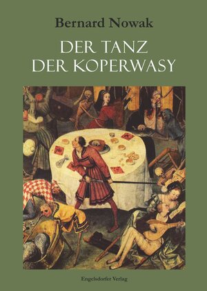 Buchcover Der Tanz der Koperwasy | Bernd Nowak | EAN 9783957445292 | ISBN 3-95744-529-9 | ISBN 978-3-95744-529-2