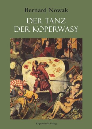 Buchcover Der Tanz der Koperwasy | Bernd Nowak | EAN 9783957446824 | ISBN 3-95744-682-1 | ISBN 978-3-95744-682-4