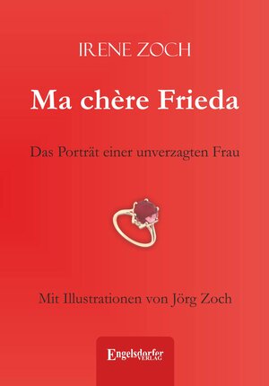 Buchcover Ma chère Frieda | Irene Zoch | EAN 9783957448101 | ISBN 3-95744-810-7 | ISBN 978-3-95744-810-1