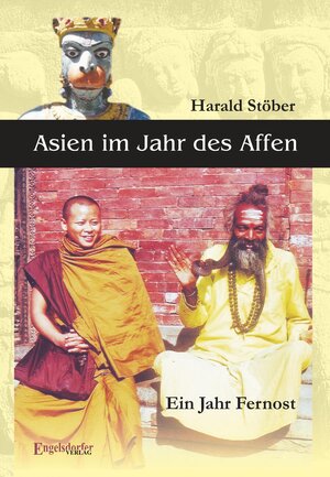 Buchcover Asien im Jahr des Affen | Harald Stöber | EAN 9783957448996 | ISBN 3-95744-899-9 | ISBN 978-3-95744-899-6