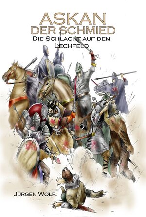 Buchcover ASKAN Der Schmied | Jürgen Wolf | EAN 9783957452221 | ISBN 3-95745-222-8 | ISBN 978-3-95745-222-1